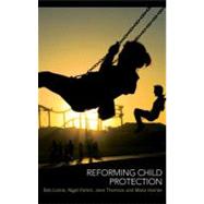 Reforming Child Protection by Lonne, Bob; Parton, Nigel; Thomson, Jane; Harries, Maria, 9780203894675