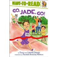 Go, Jade, Go! Ready-to-Read Level 2 by Dungy, Tony; Dungy, Lauren; Brantley-Newton, Vanessa, 9781442454675