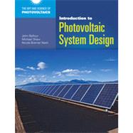 Introduction to Photovoltaic System Design by Balfour, John R.; Shaw, Michael; Bremer, Nicole, 9781449624675
