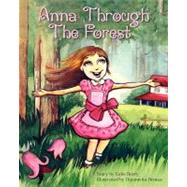 Anna Through the Forest by Berry, Gabe; Biswas, Dipanwita, 9781466214675
