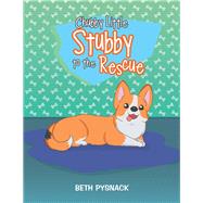 Chubby Little Stubby to the Rescue by Pysnack, Beth; Espanol, Frances, 9781796054675