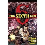 The Sixth Gun 2 by Bunn, Cullen; Hurtt, Brian; Crabtree, Bill, 9781934964675