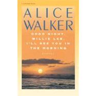 Good Night, Willie Lee, I'll...,Walker, Alice,9780156364676
