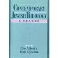 Contemporary Jewish Theology : A Reader by Dorff, Elliot N.; Newman, Louis E., 9780195114676