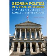 Georgia Politics in a State of Change by Bullock, Charles S., III; Gaddie, Ronald K., 9780205864676