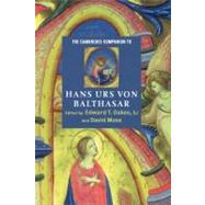 The Cambridge Companion to Hans Urs Von Balthasar by Edited by Edward T. Oakes, S. J. , David Moss, 9780521814676