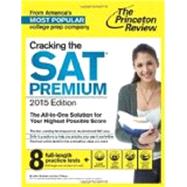 Cracking the SAT Premium Edition with 8 Practice Tests, 2015 by PRINCETON REVIEW, 9780804124676