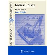 Examples & Explanations for Federal Courts by Little, Laura E., 9781543804676
