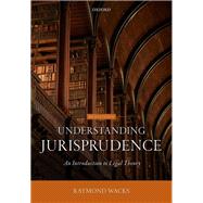 Understanding Jurisprudence by Raymond Wacks, 9780198864677