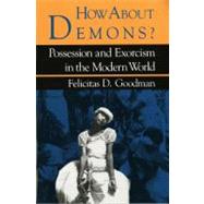 How About Demons? by Goodman, Felicitas D., 9780253204677
