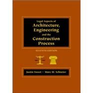 Legal Aspects of Architecture, Engineer, and Construction Process by Sweet, Justin; Schneier, Marc M., 9780534464677