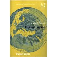 A World View of Criminal Justice by Vogler,Richard, 9780754624677