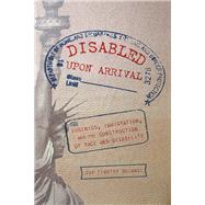 Disabled upon Arrival by Dolmage, Jay Timothy, 9780814254677