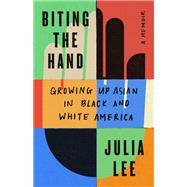 Biting the Hand by Julia Lee, 9781250824677