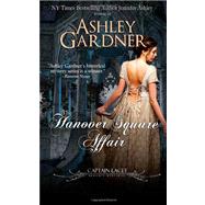 The Hanover Square Affair by Gardner, Ashley, 9781466294677