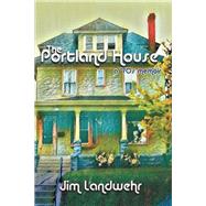 The Portland House by Jim Landwehr, 9781632134677