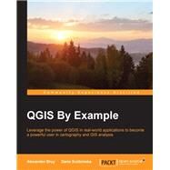 QGIS By Example by Bruy, Alexander; Svidzinska, Daria, 9781782174677