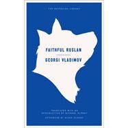 Faithful Ruslan by Vladimov, Georgi; Glenny, Michael, 9781935554677