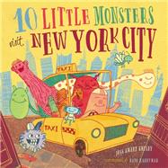 10 Little Monsters Visit New York City by Smiley, Jess Smart; Hardyman, Nathan, 9781942934677