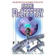 Pegasus in Space by MCCAFFREY, ANNE, 9780345434678