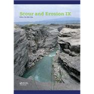 Scour and Erosion IX: Proceedings of the 9th International Conference on Scour and Erosion (ICSE 2018), November 5-8, 2018, Taipei, Taiwan by Keh-Chia; Yeh, 9780367074678