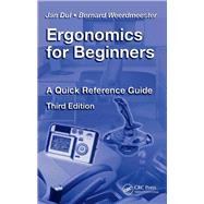 Ergonomics for Beginners: A Quick Reference Guide, Third Edition by Dul,Jan, 9781138424678