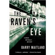 The Raven's Eye A Brock and Kolla Mystery by Maitland, Barry, 9781250054678