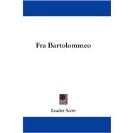 Fra Bartolommeo by Scott, Leader, 9781430474678