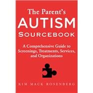 The Parent's Autism Sourcebook by Rosenberg, Kim Mack, 9781510734678