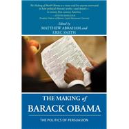 The Making of Barack Obama by Abraham, Matthew; Smith, Erec, 9781602354678