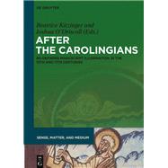 After the Carolingians by Kitzinger, Beatrice; Odriscoll, Joshua, 9783110574678