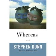 Whereas Poems by Dunn, Stephen, 9780393254679