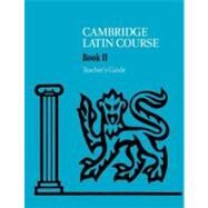 Cambridge Latin Course Teacher's Guide 2 4th Edition by Cambridge School Classics Project, 9780521644679