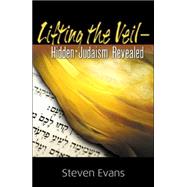 Lifting the Veil by Evans, Steven, 9780741424679