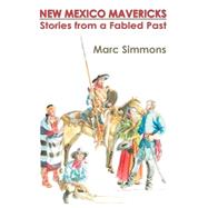 New Mexico Mavericks by Simmons, Marc, 9780865344679