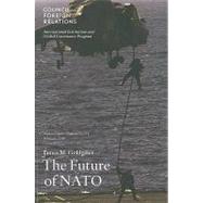 The Future of NATO: International Institutions and Global Governance Program by Goldgeier, James M., 9780876094679