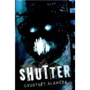 Shutter by Alameda, Courtney, 9781250044679