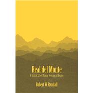 Real Del Monte by Randall, Robert W., 9781477304679
