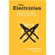 The Electrician From Altar Boy to Addict: Growing Up Irish Catholic in Blue-Collar Boston by Winslow, Andrew; Muir, Jeff, 9781543944679