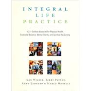 Integral Life Practice by WILBER, KENPATTEN, TERRY, 9781590304679