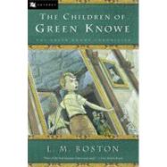 The Children of Green Knowe by Boston, L. M., 9780152024680