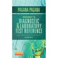 Mosby's Diagnostic and Laboratory Test Reference by Pagana, Kathleen Deska, Ph.D., R.N.; Pagana, Timothy J., M.d., 9780323084680