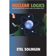 Nuclear Logics by Solingen, Etel, 9780691134680