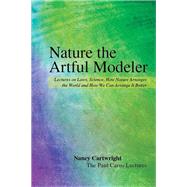 Nature, the Artful Modeler by Cartwright, Nancy, 9780812694680
