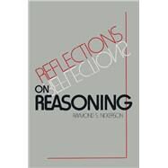 Reflections on Reasoning by Nickerson,Raymond S., 9781138164680