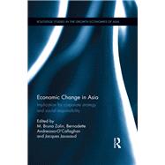 Economic Change in Asia: Implications For Corporate Strategy and Social Responsibility by Zolin; M. Bruna, 9781138614680