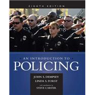 An Introduction to Policing by John S. Dempsey; Linda S. Forst, 9781305544680