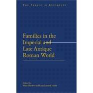 Families in the Roman and Late Antique World by Harlow, Mary; Larsson Loven, Lena, 9781441174680
