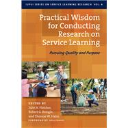 Practical Wisdom for Conducting Research on Service Learning by Hatcher, Julie A.; Bringle, Robert G.; Hahn, Thomas W.; Howard, Jeffrey, 9781620364680