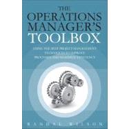 The Operations Manager's Toolbox Using the Best Project Management Techniques to Improve Processes and Maximize Efficiency by Wilson, Randal, 9780133064681